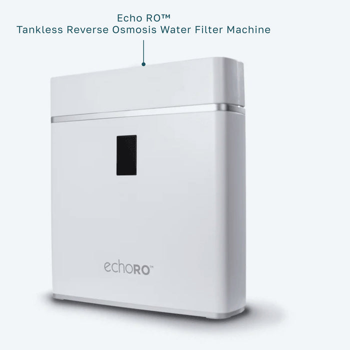 ECHO RO™ Tankless Reverse Osmosis Water Filter Machine